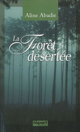 La forêt désertée