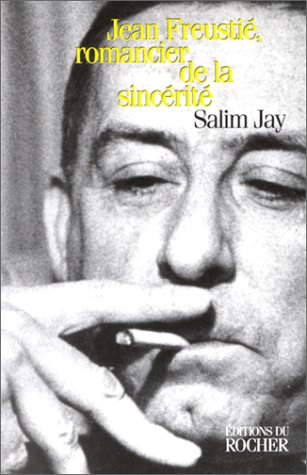 Jean Freustié, romancier de la sincérité