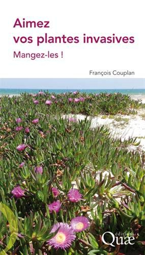 Aimez vos plantes invasives : mangez-les !