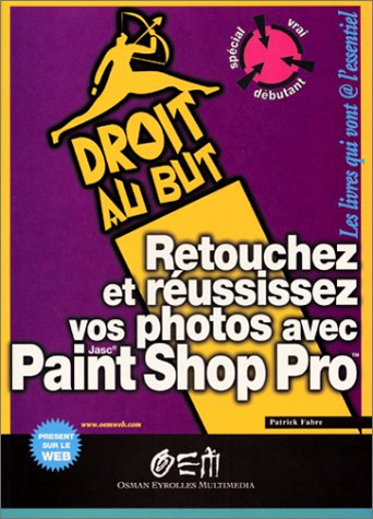 Retouchez et réussissez vos photos avec Paint Shop Pro