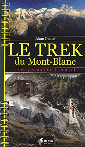 Le trek du Mont-Blanc : 11 étapes autour du massif