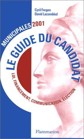 Le guide du candidat : municipales 2001