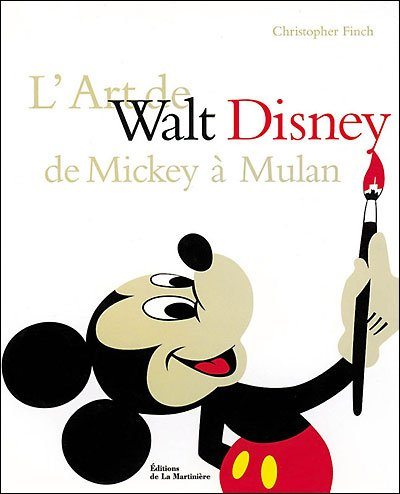 L'art de Walt Disney : de Mickey à Mulan