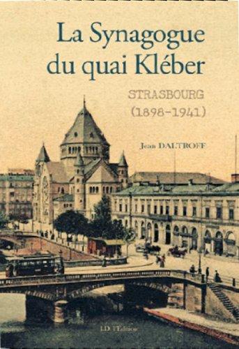 La synagogue du quai Kléber de Strasbourg (1898-1941)
