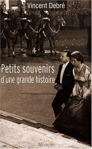 Petits souvenirs d'une grande histoire