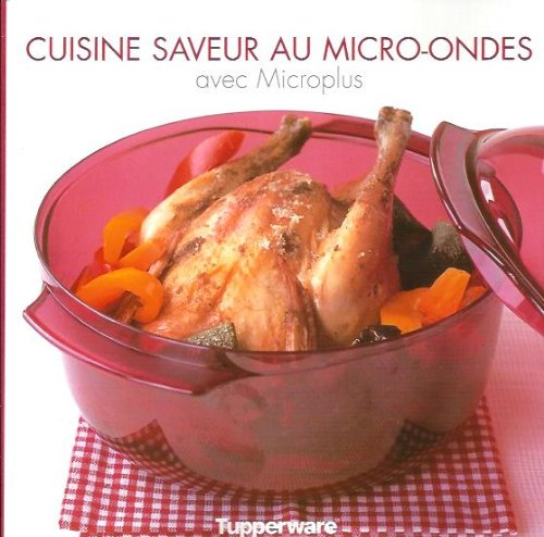 cuisine saveur au micro-ondes : avec microplus