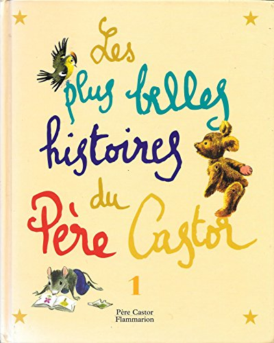 les plus belles histoires du père castor, tome 1 :