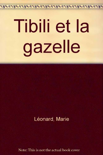 Tibili et la gazelle