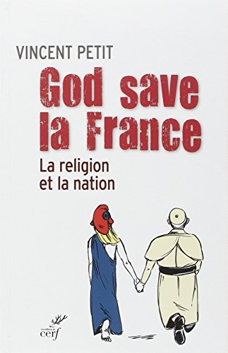 God save la France : la religion et la nation