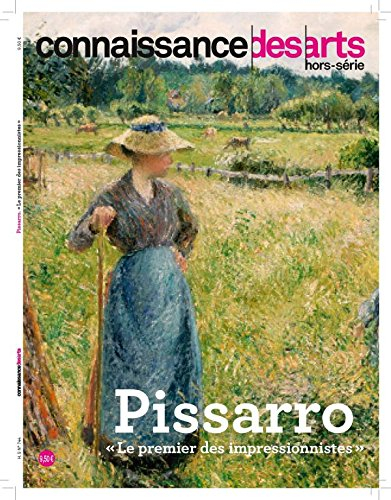Pissarro : le premier des impressionnistes