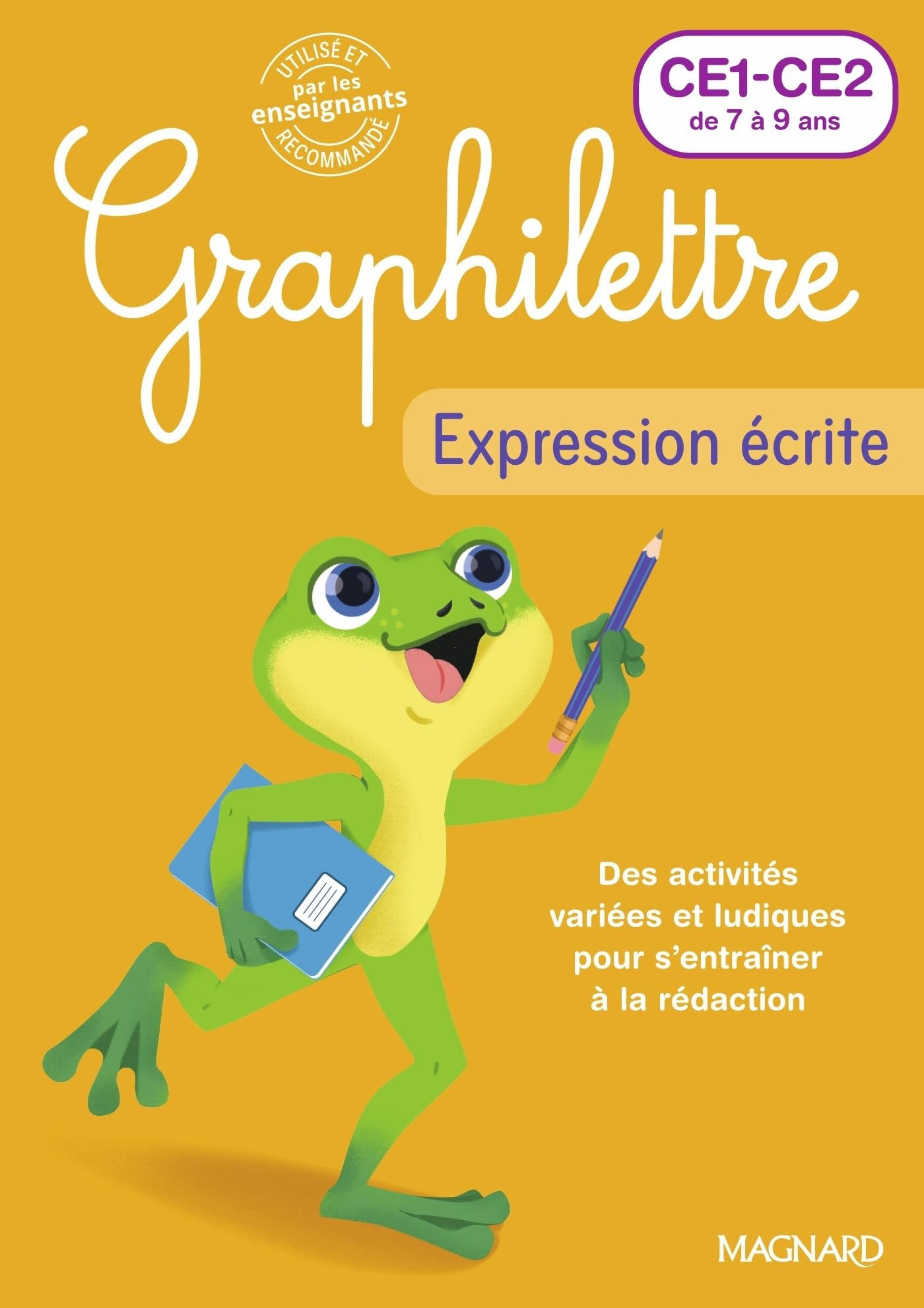 Graphilettre CE1, CE2 de 7 à 9 ans : des activités variées et ludiques pour s'entraîner à la rédacti