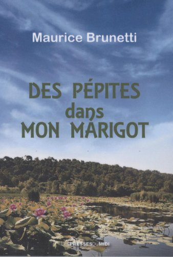 Des pépites dans mon marigot