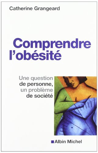 Comprendre l'obésité : une question de personne, un problème de société