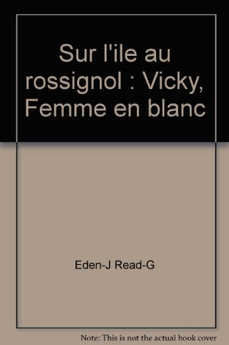 sur l'ile au rossignol : vicky, femme en blanc
