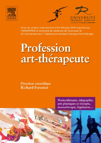 Profession art-thérapeute : musicothérapie, édugraphie, arts plastiques et thérapies, dramathérapie,