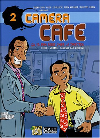 Caméra café, la BD. Vol. 2. Ça va bien faire chier la direction !
