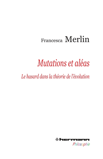 Mutations et aléas : le hasard dans la théorie de l'évolution