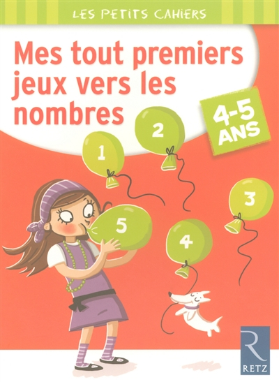 Mes tout premiers jeux vers les nombres : 4-5 ans