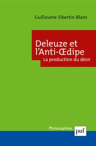 Deleuze et L'anti-Oedipe : la production du désir