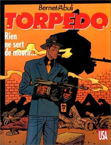 Torpedo. Vol. 11. Rien ne sert de mourir