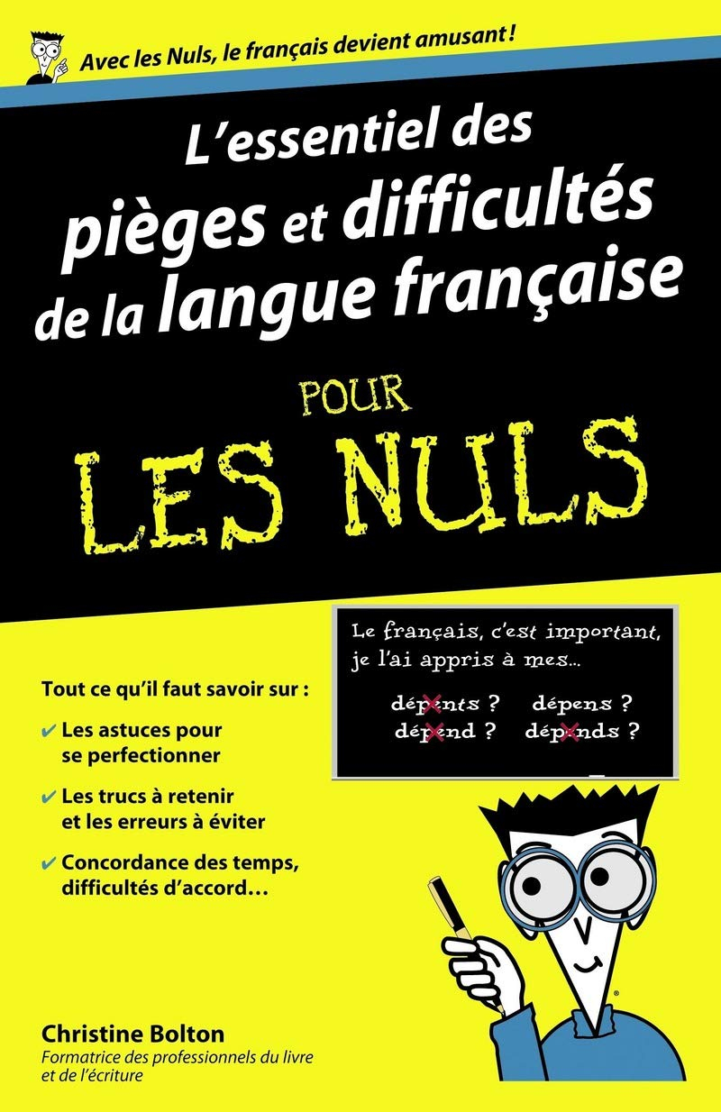L'essentiel des pièges et difficultés de la langue française pour les nuls