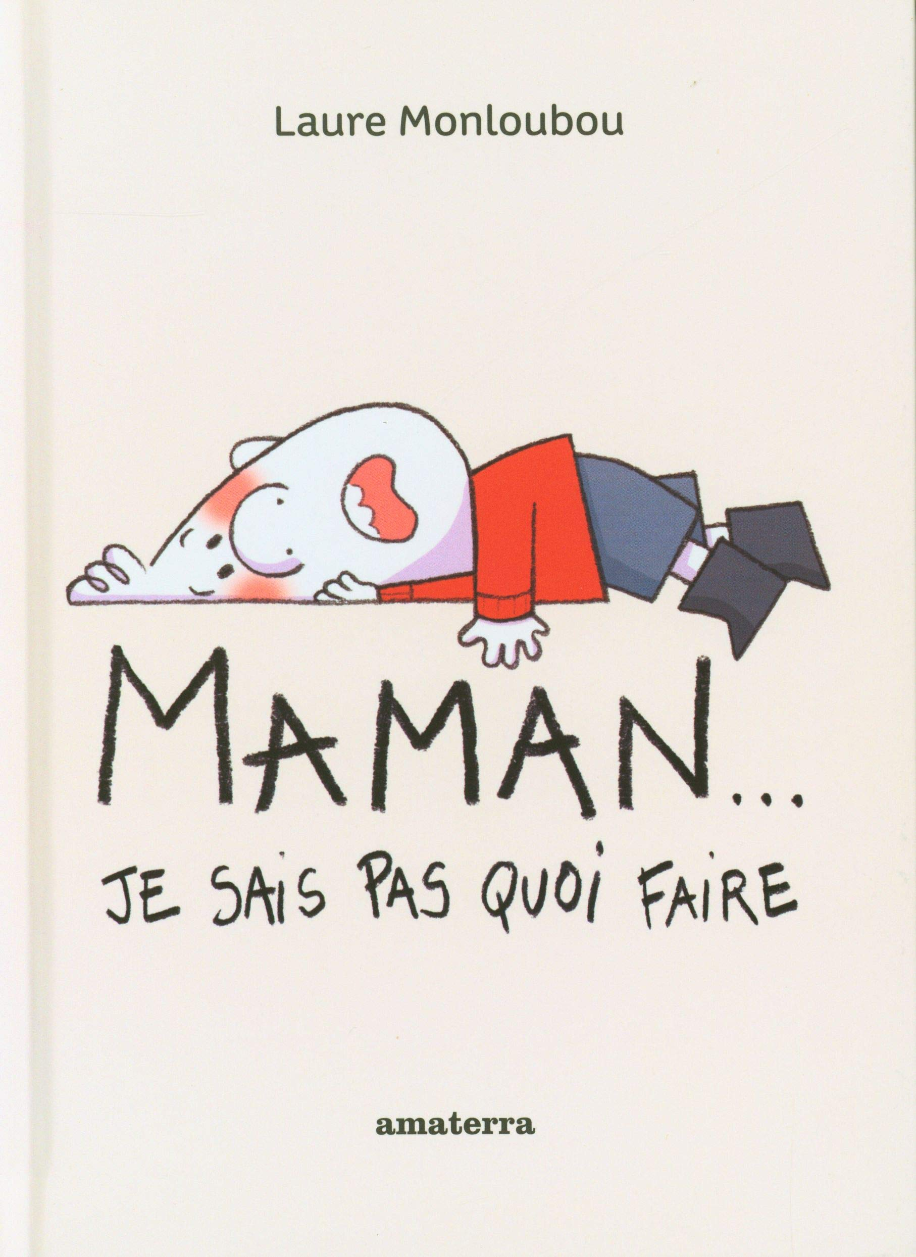 Maman... : je sais pas quoi faire