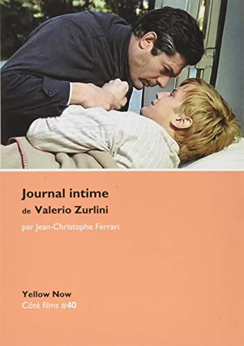 Journal intime de Valerio Zurlini : tableau de la vie nue