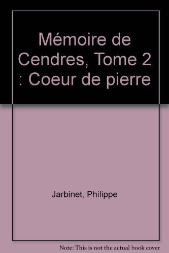 mémoire de cendres, tome 2 : coeur de pierre