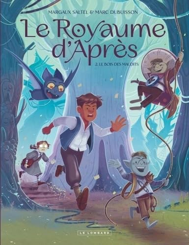 Le royaume d'Après. Vol. 2. Le Bois des maudits