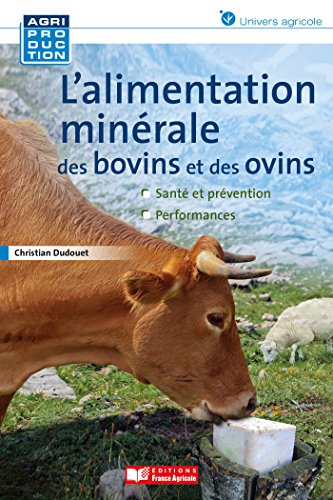 L'alimentation minérale des bovins et des ovins : santé et prévention, performances