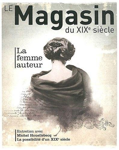 Magasin du XIXe siècle (Le), n° 1. La femme auteur
