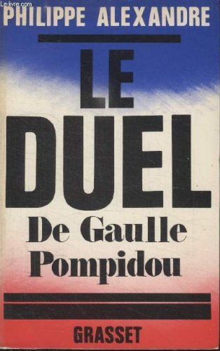 le duel : de gaulle-pompidou