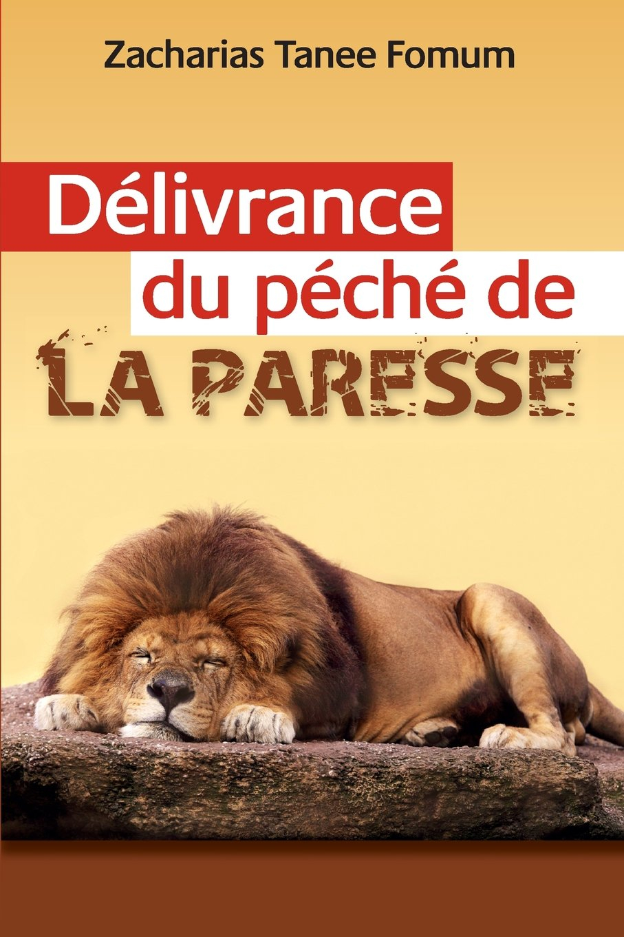 Délivrance du Péché de la Paresse