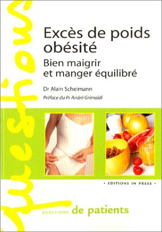 Excès de poids, obésité : bien maigrir et manger équilibré