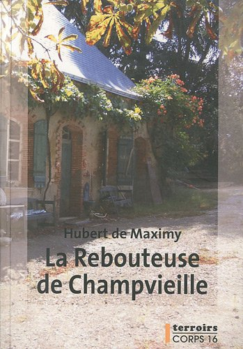 La rebouteuse de Champvieille