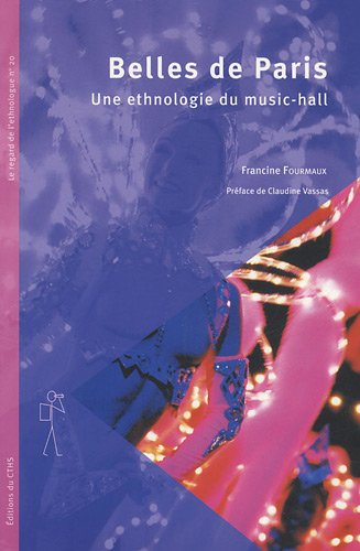 Belles de Paris : une ethnologie du music-hall