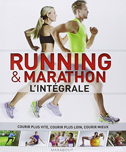 Running & marathon : l'intégrale