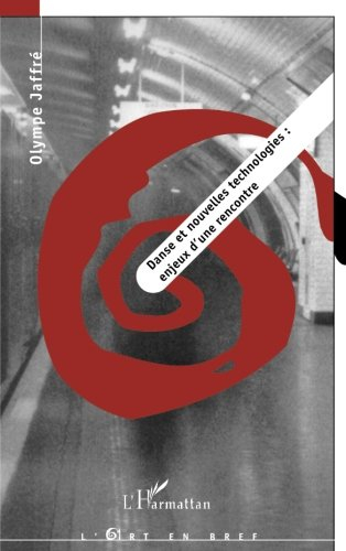 Danse et nouvelles technologies : enjeux d'une rencontre