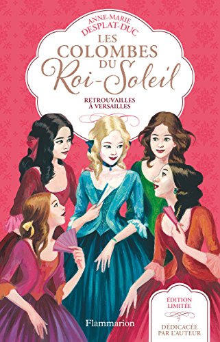 Les colombes du Roi-Soleil. Vol. 14. Retrouvailles à Versailles