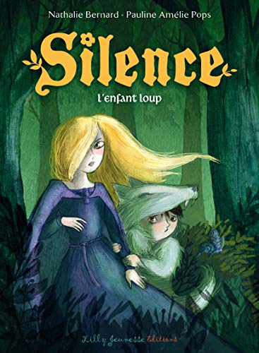 Silence. Vol. 2. L'enfant loup