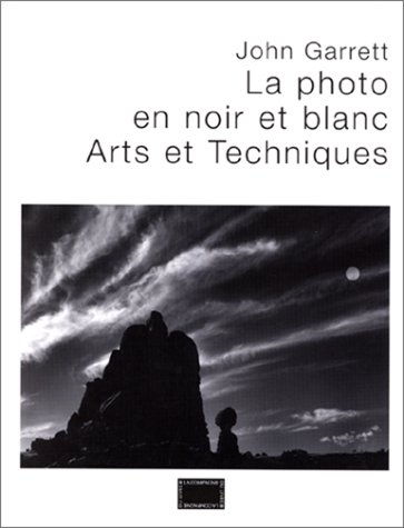 La photo en noir et blanc : art et techniques
