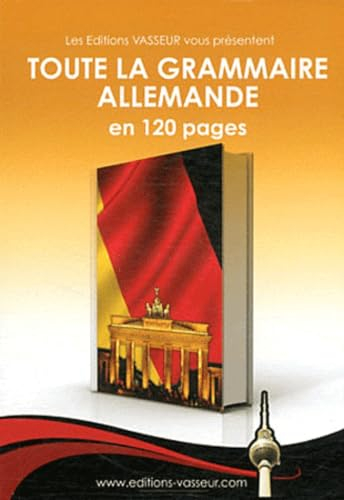 Toute la grammaire allemande : en 120 pages