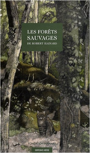 Les forêts sauvages de Robert Hainard