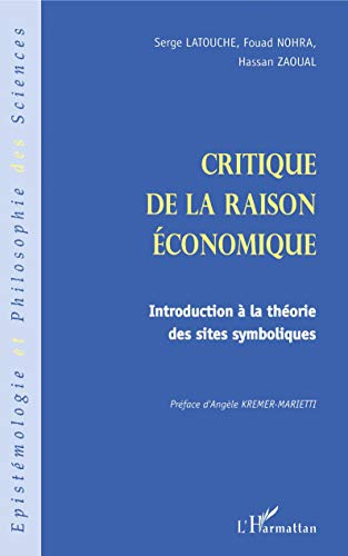 Critique de la raison économique : introduction à la théorie des sites symboliques