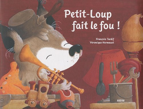 Petit-Loup fait le fou !