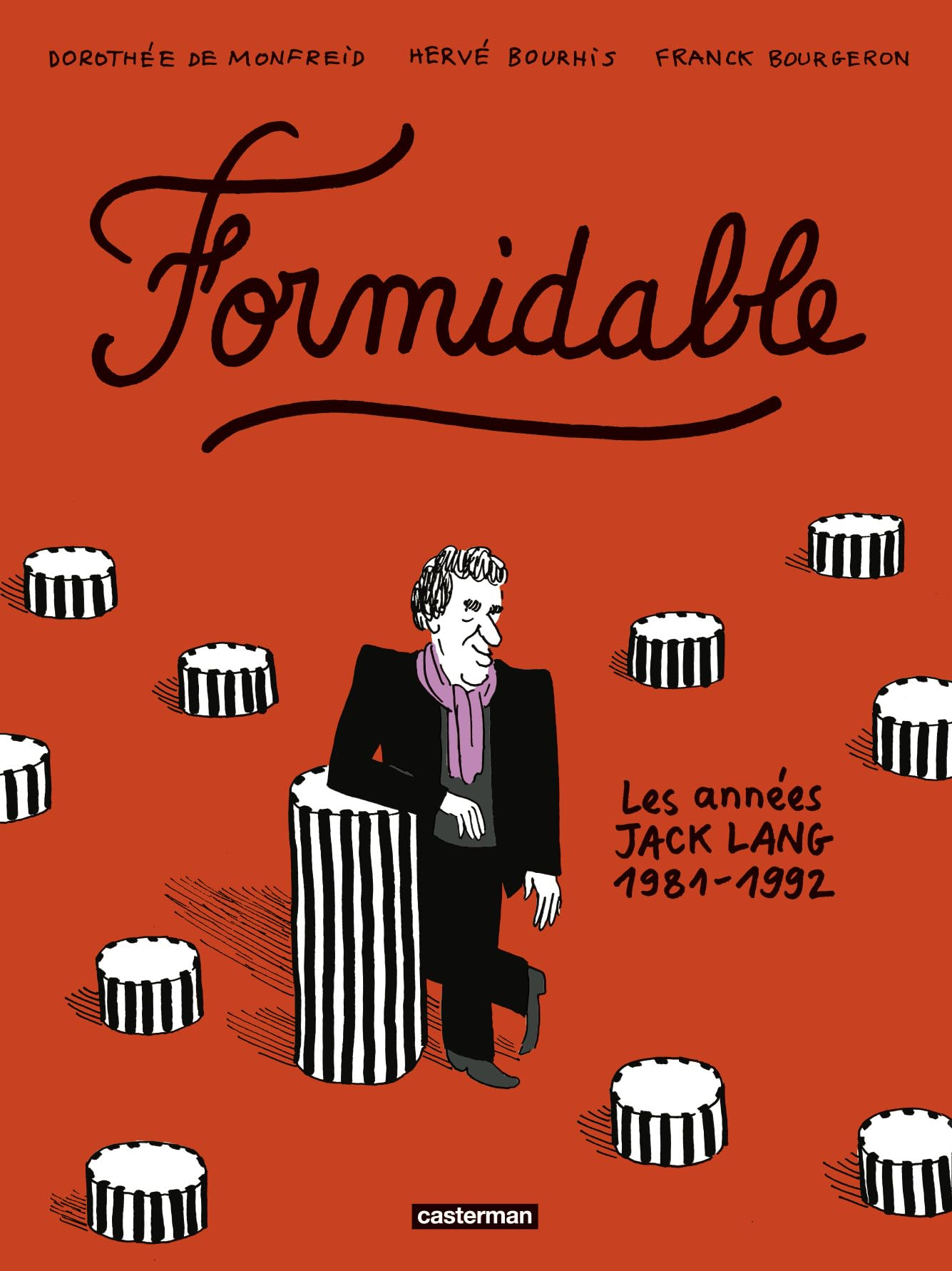 Formidable : les années Jack Lang, 1981-1992