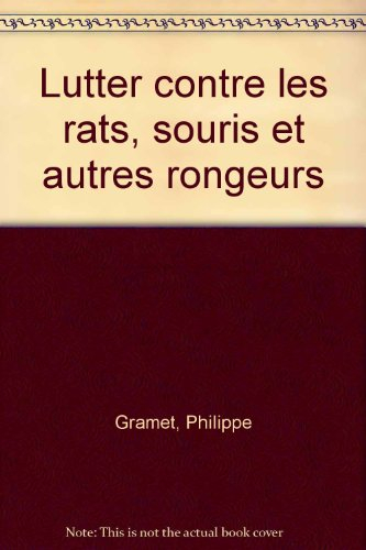 chasser les rats, souris et autres rongeurs