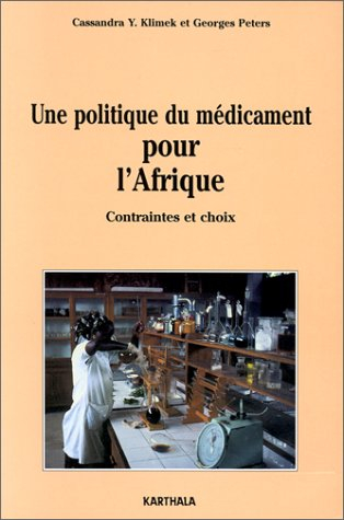 Une politique du médicament pour l'Afrique : contraintes et choix