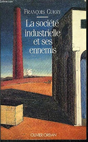 La Société industrielle et ses ennemis