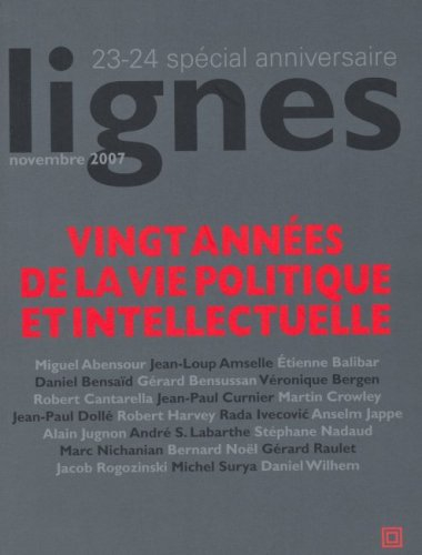Lignes, n° 23-24. Vingt années de la vie politique et intellectuelle